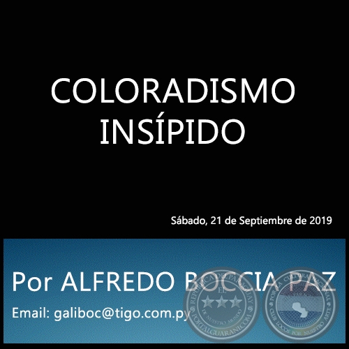 COLORADISMO INSÍPIDO - Por ALFREDO BOCCIA PAZ - Sábado, 21 de Septiembre de 2019